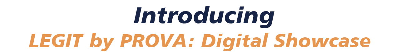 Introducing LEGIT by PROVA Digital Showcase